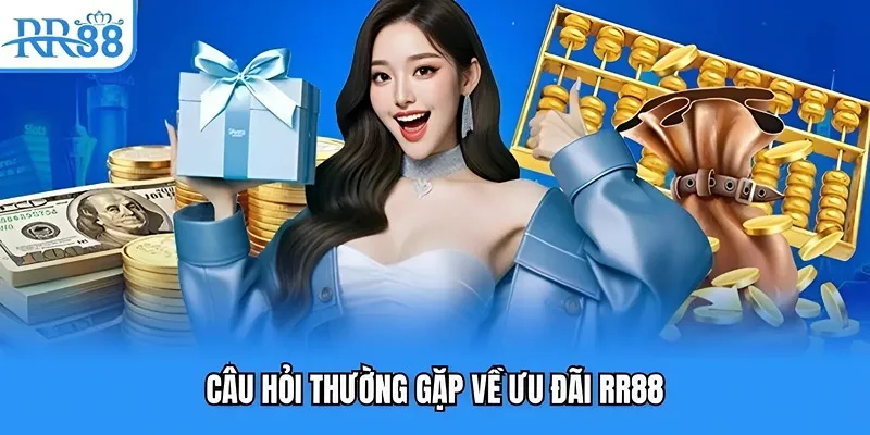 Câu Hỏi Thường Gặp - Giải Đáp Nhanh Về Thương Hiệu RR88 5 Câu hỏi thường gặp về ưu đãi độc quyền từ RR88