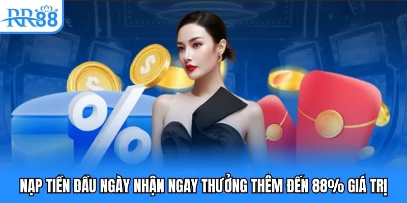 Khuyến Mãi RR88 - Tổng Hợp Loạt Sự Kiện Nóng Nhất 2025 3 Nạp tiền đầu ngày nhận ngay thưởng thêm đến 88% giá trị