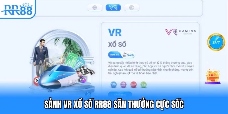 Xổ Số RR88 - Săn Cầu Uy Tín Giá Trị Cực Khủng Năm 2025 3 Sảnh VR xổ số RR88 săn thưởng cực sốc