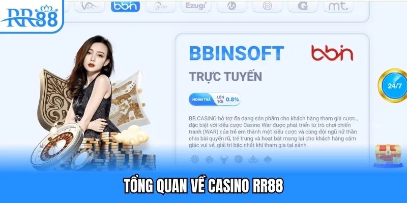 Casino RR88 - Tận Hưởng Sân Chơi Đẳng Cấp Sinh Lời Cực Cao 1 Tổng quan về casino RR88